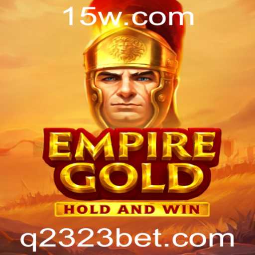 Descubra EmpireGold: O Jogo Destacado em 2323bet